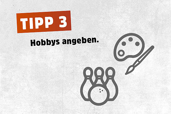 Top Tipp: Hobbys angehen.