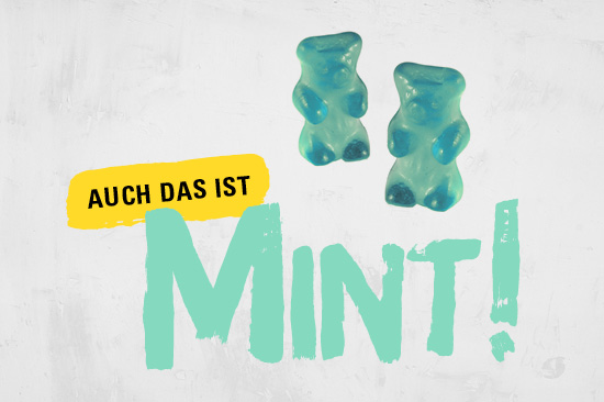 Motiv: zwei mintfarbene Gummibärchen. Text: „Auch das ist MINT!“. 