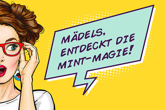 Text: „Mädels, entdeckt die MINT-Magie!“ Motiv: Mädchen im Comic-Stil guckt überrascht. 